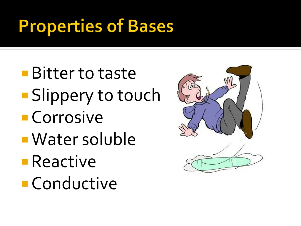 bitter to taste slippery to touch corrosive water