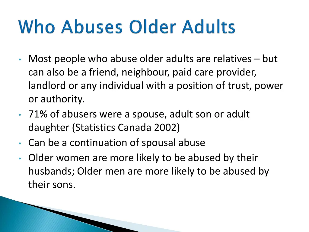 most people who abuse older adults are relatives