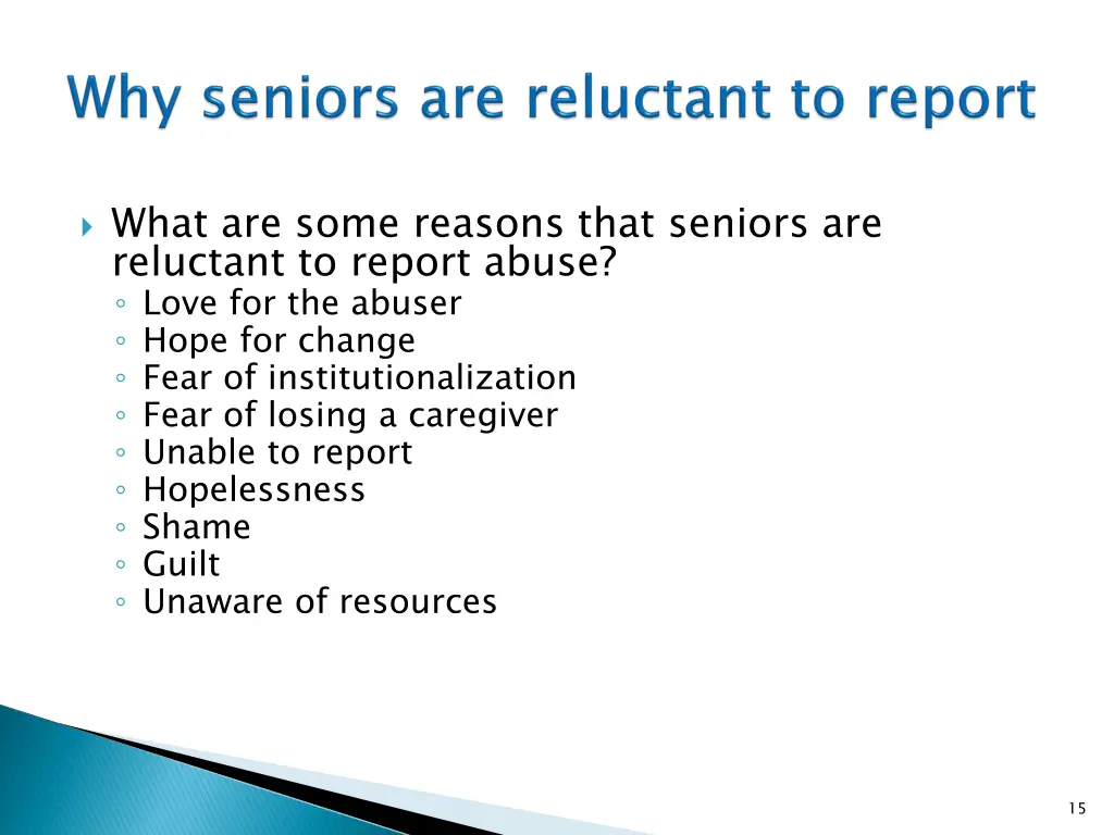 what are some reasons that seniors are reluctant