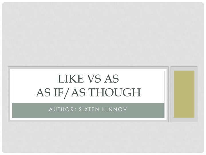 like vs as as if as though