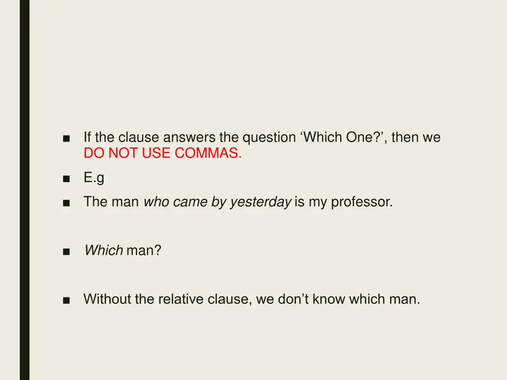 if the clause answers the question which one then