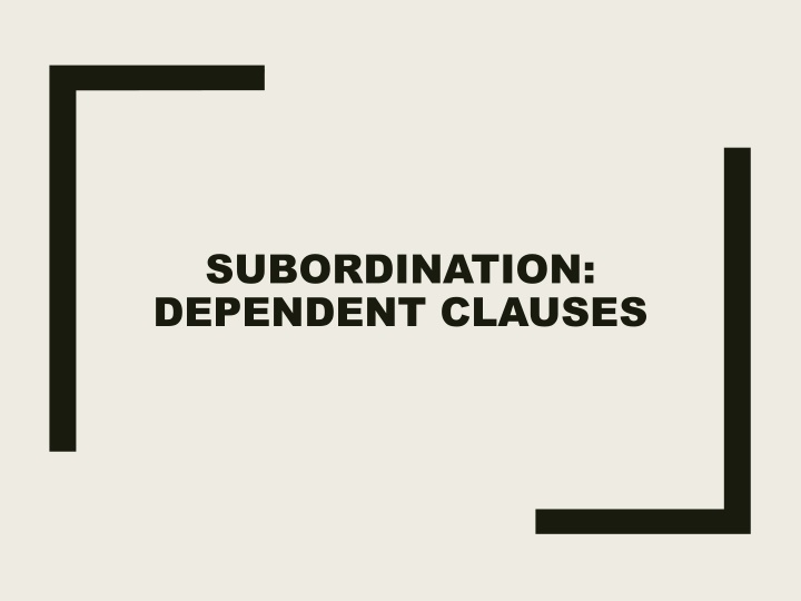 subordination dependent clauses