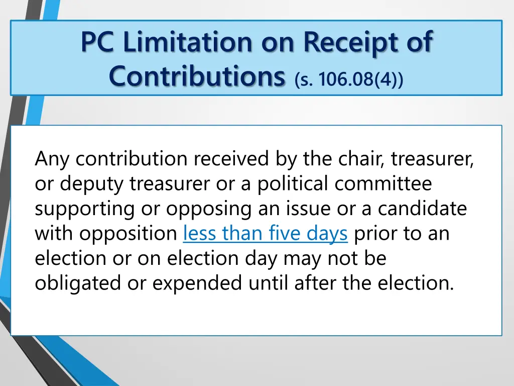 pc limitation on receipt of contributions