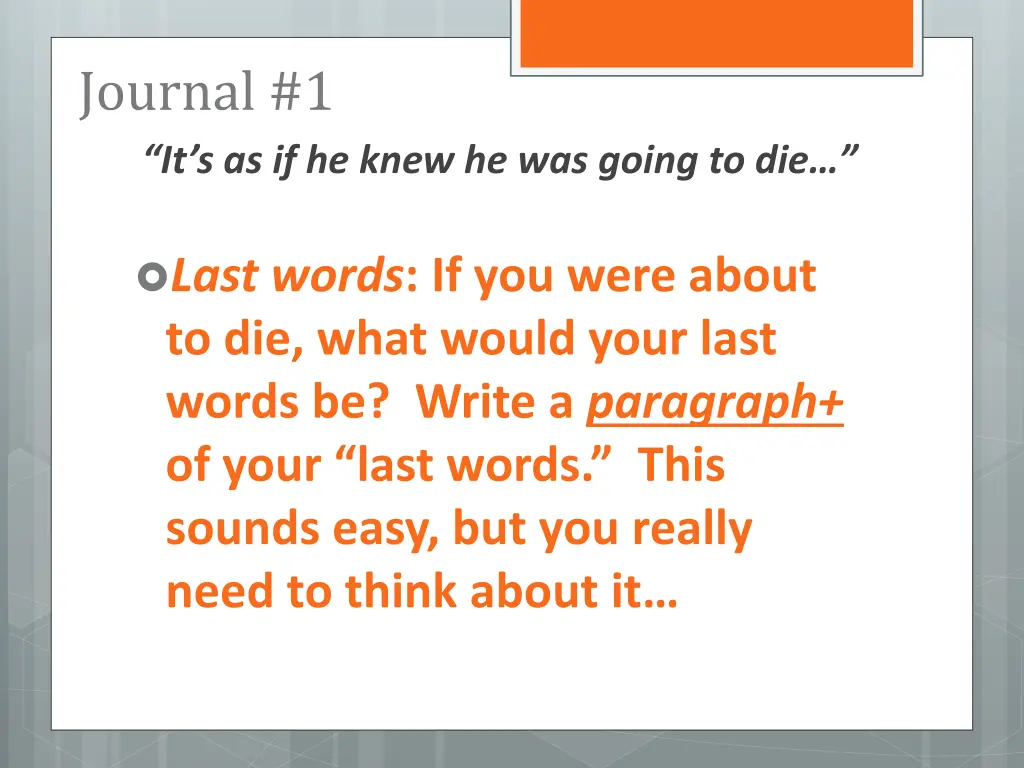 journal 1 it s as if he knew he was going to die