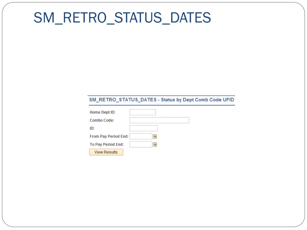 sm retro status dates