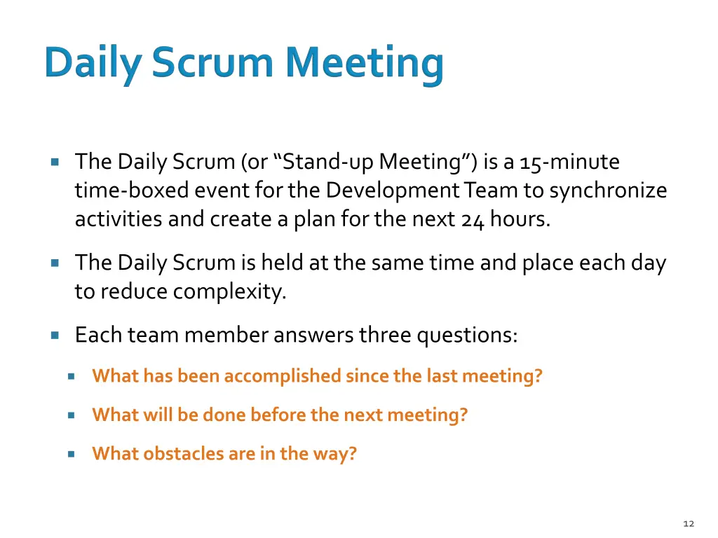 the daily scrum or stand up meeting