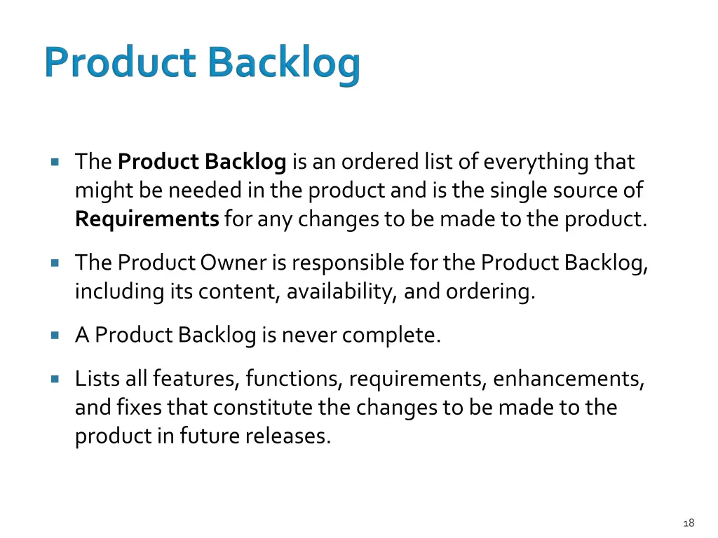 the product backlog is an ordered list