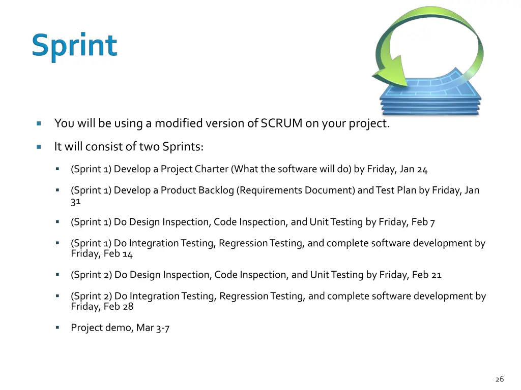 you will be using a modified version of scrum