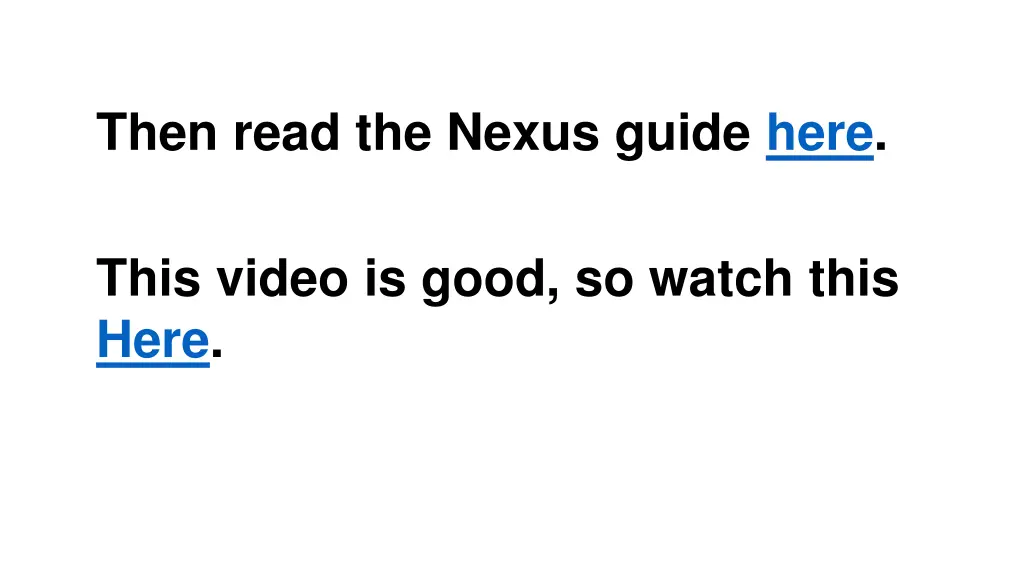 then read the nexus guide here