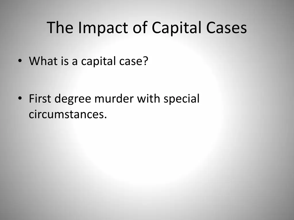 the impact of capital cases