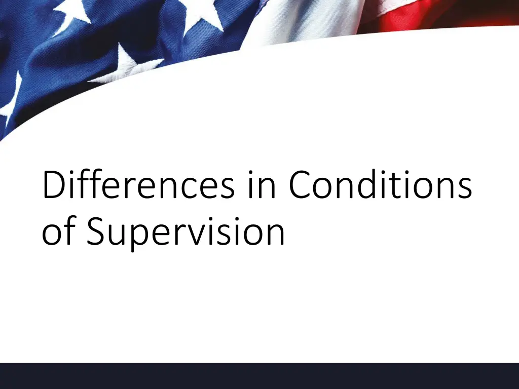 differences in conditions of supervision