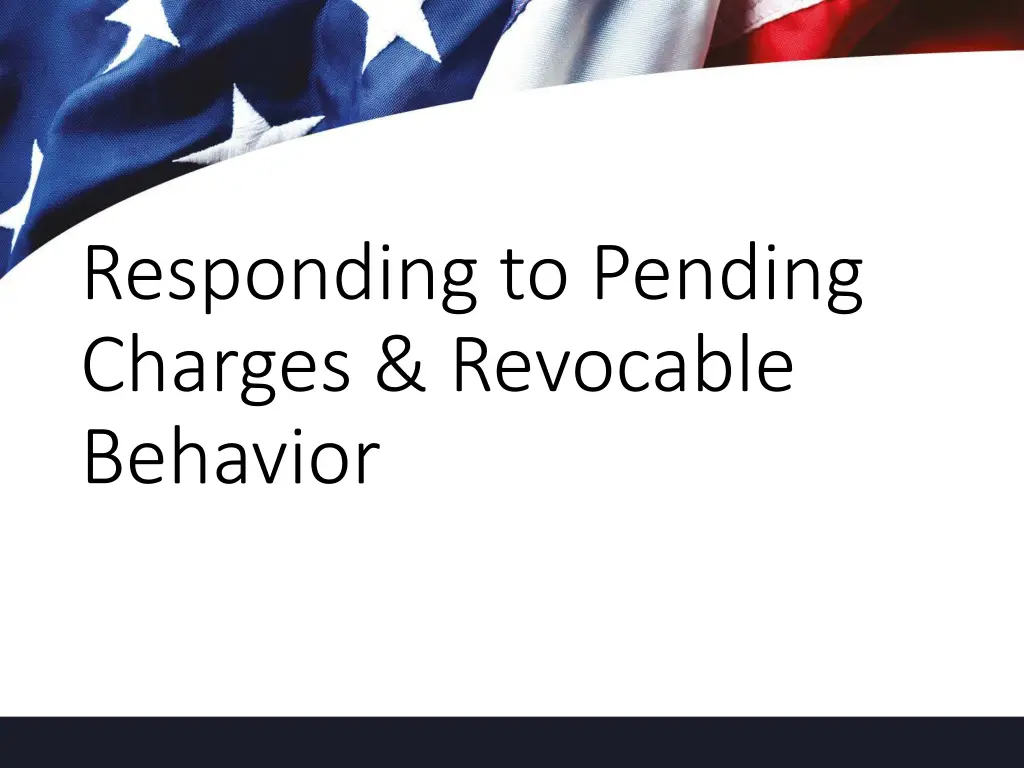 responding to pending charges revocable behavior