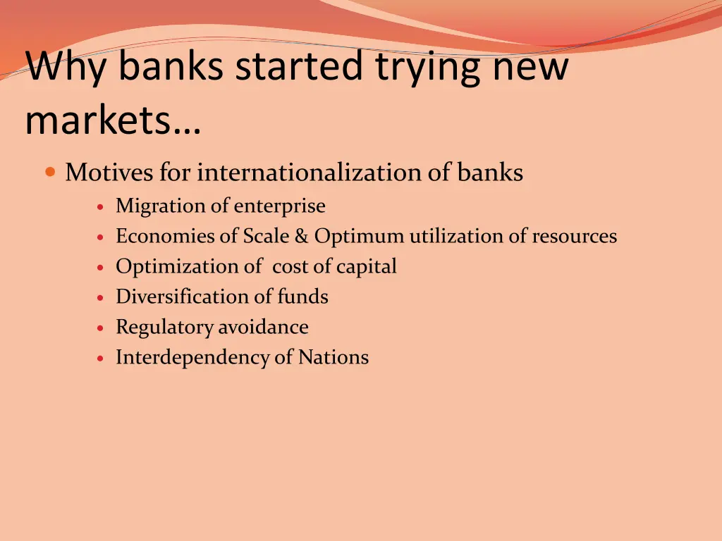 why banks started trying new markets