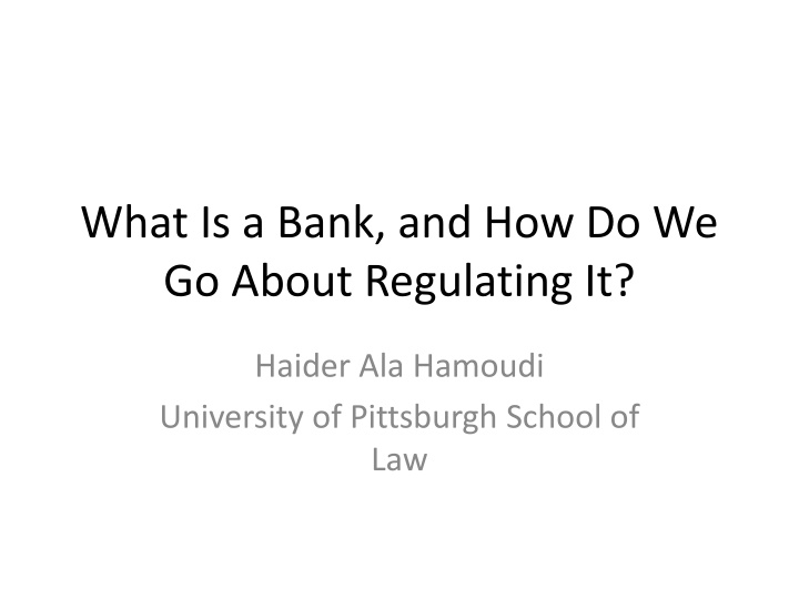 what is a bank and how do we go about regulating