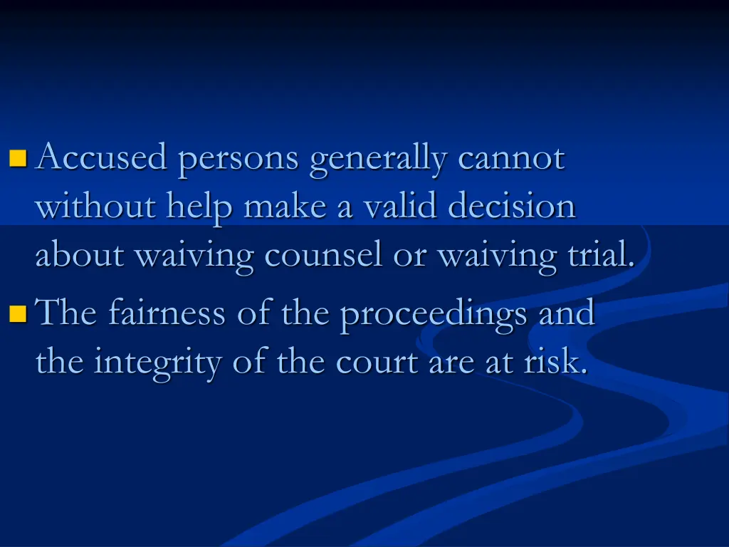 accused persons generally cannot without help