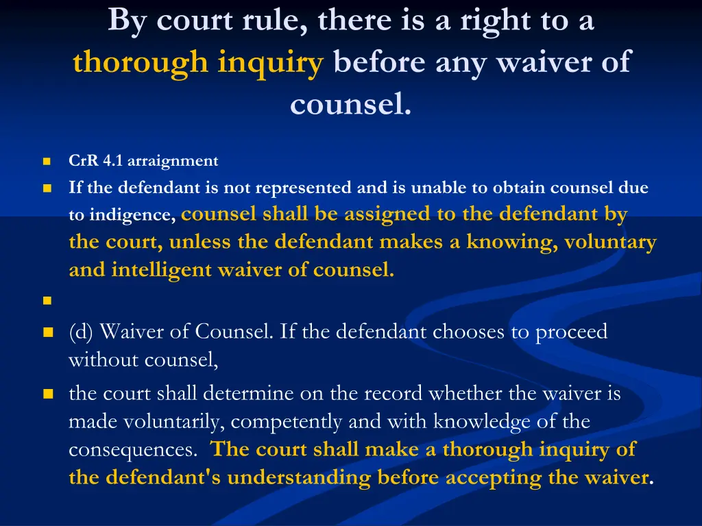 by court rule there is a right to a thorough