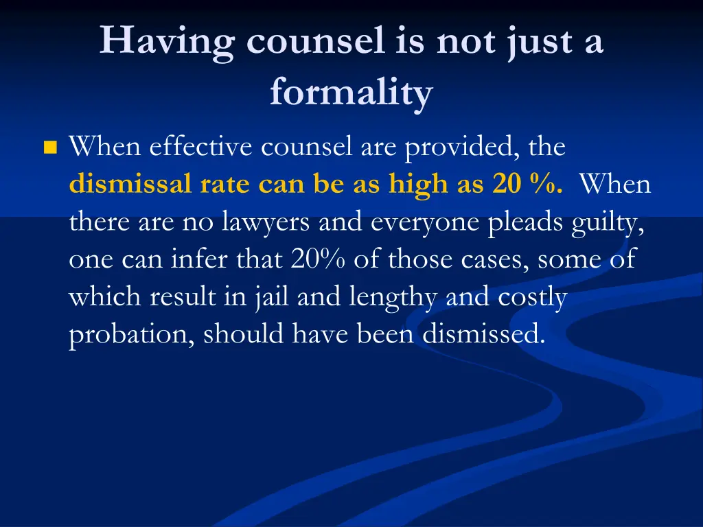 having counsel is not just a formality