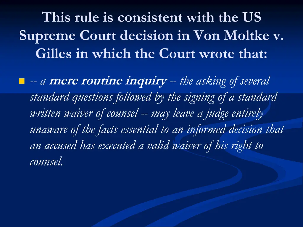 this rule is consistent with the us supreme court