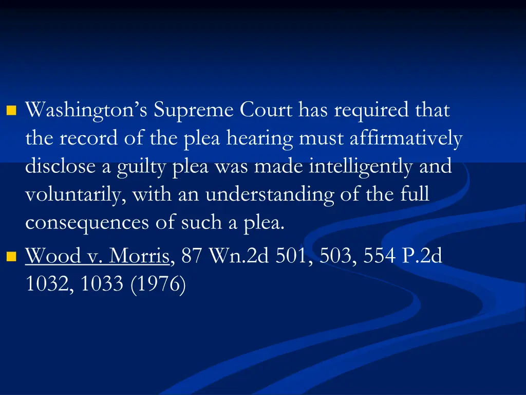 washington s supreme court has required that