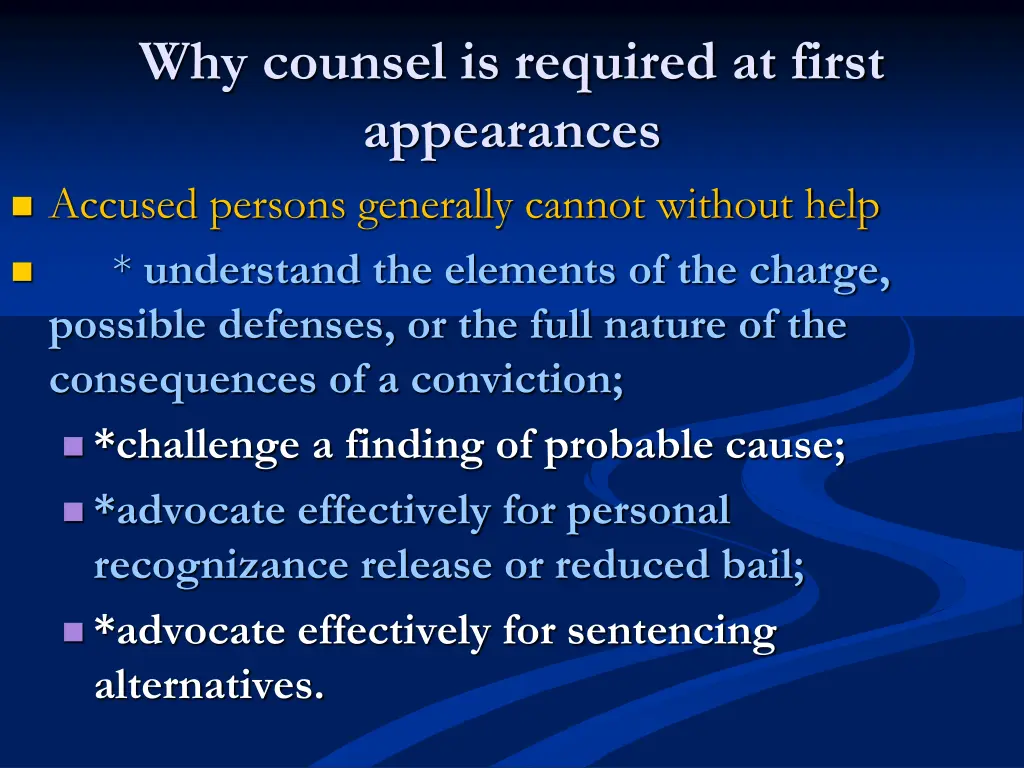 why counsel is required at first appearances