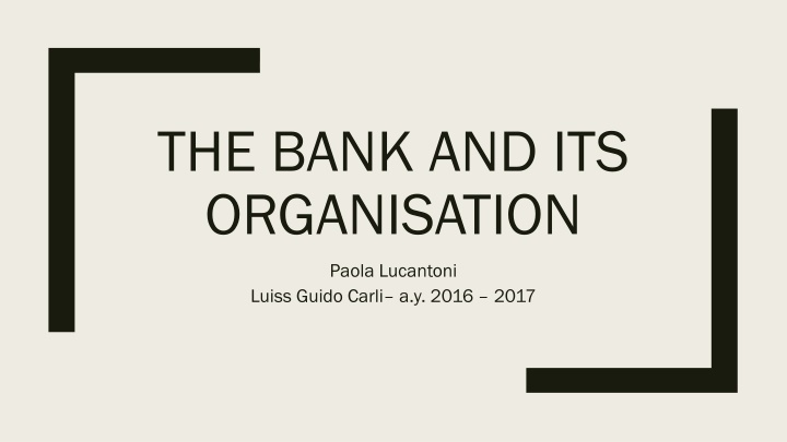 the bank and its organisation