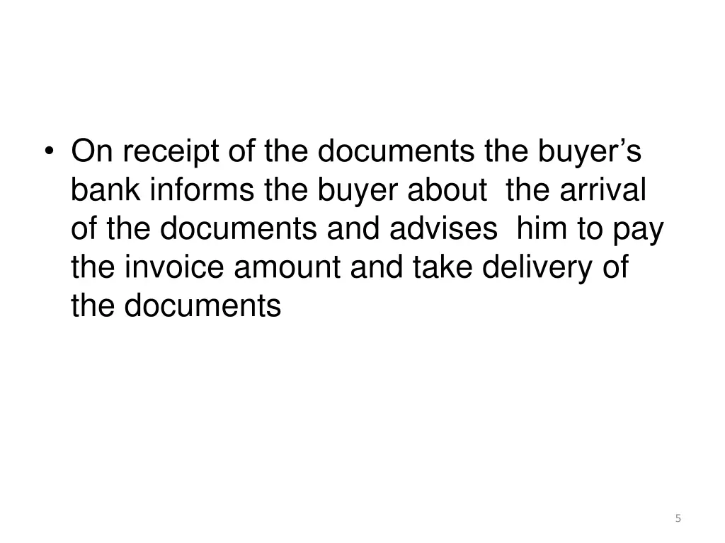 on receipt of the documents the buyer s bank