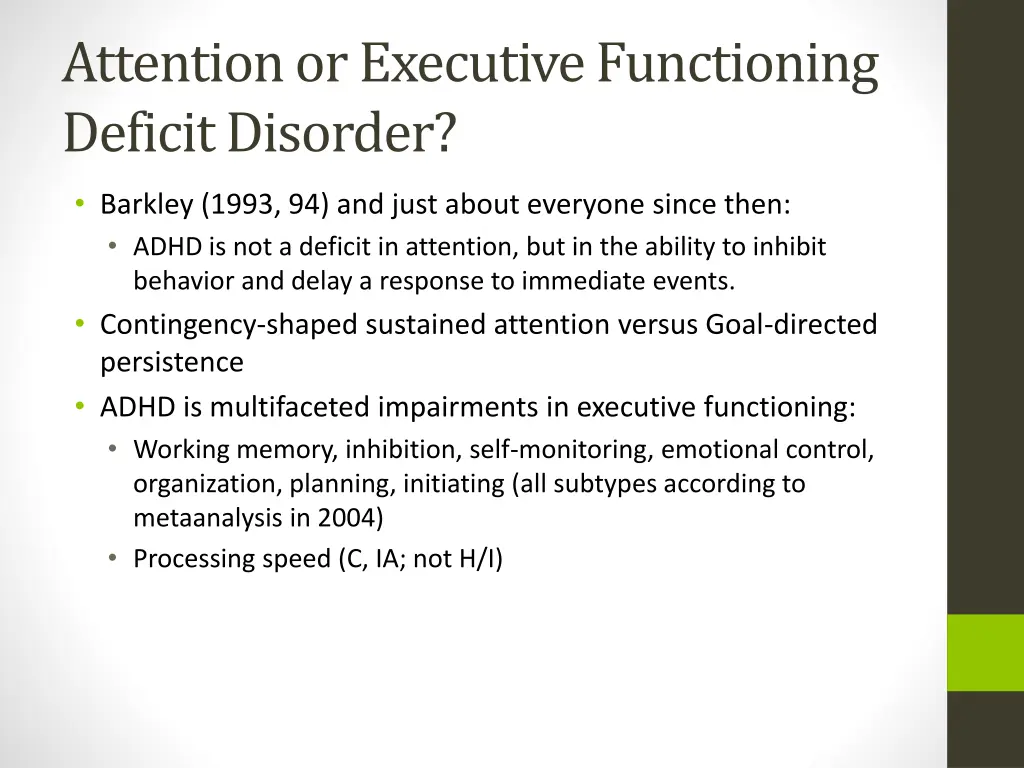 attention or executive functioning deficit