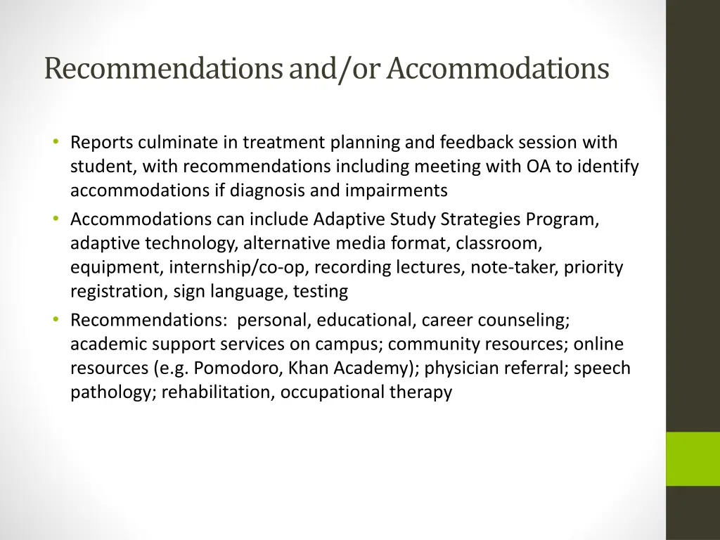 recommendations and or accommodations