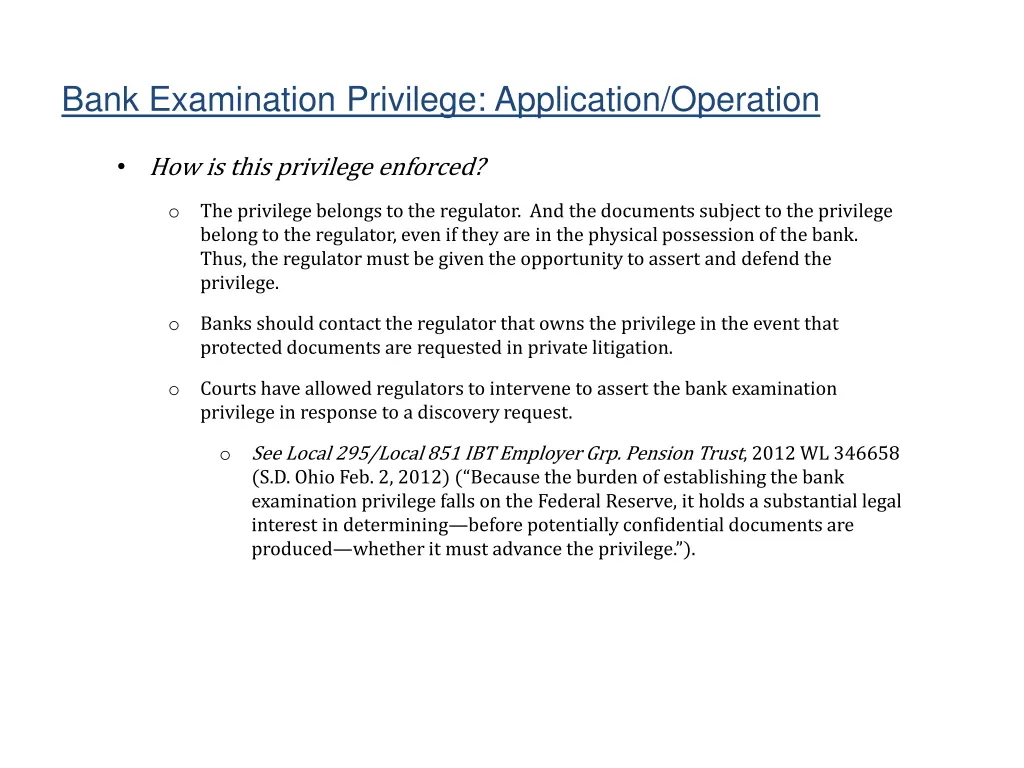 bank examination privilege application operation