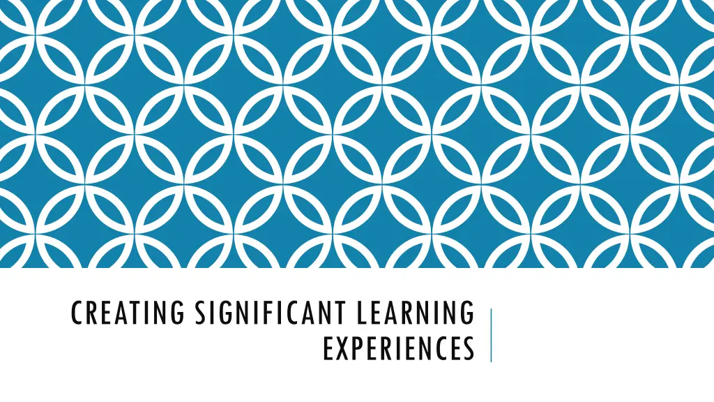 creating significant learning