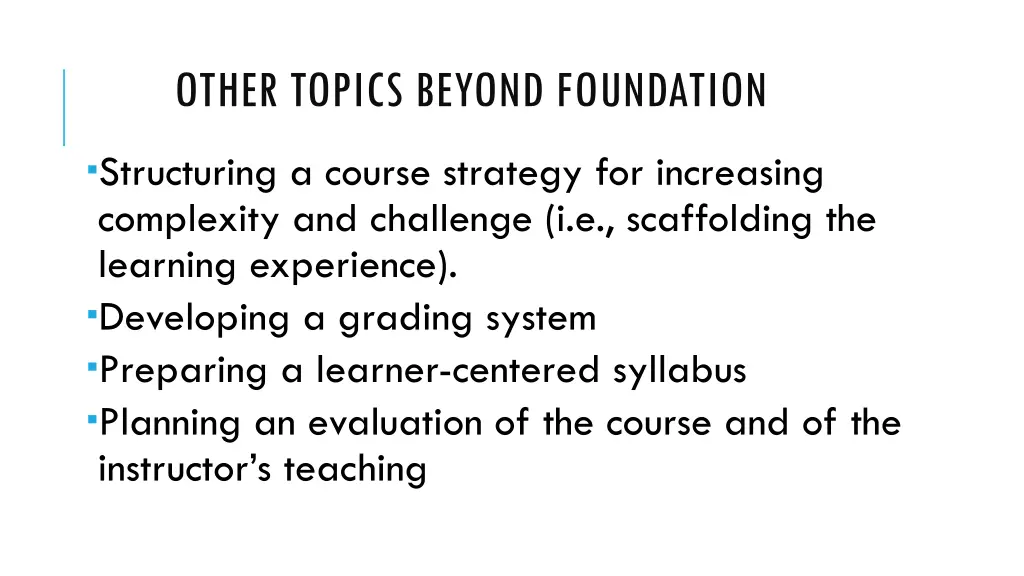 other topics beyond foundation