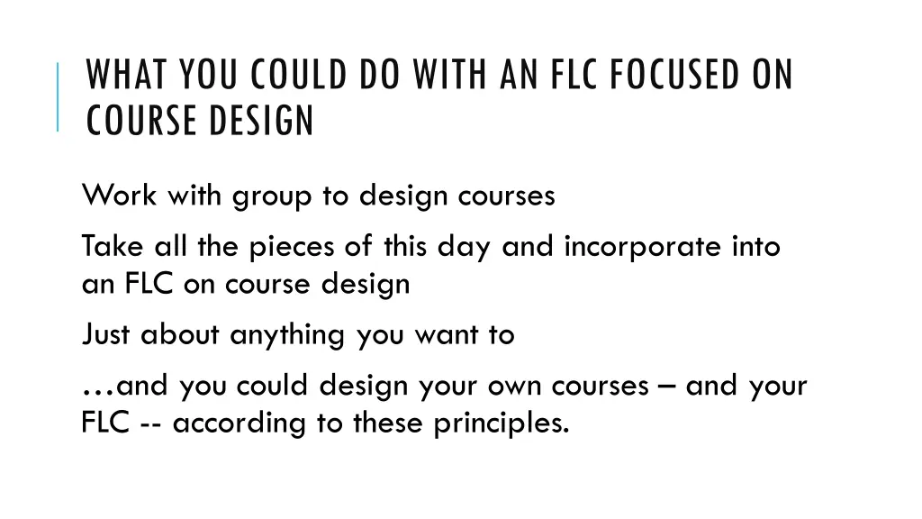 what you could do with an flc focused on course