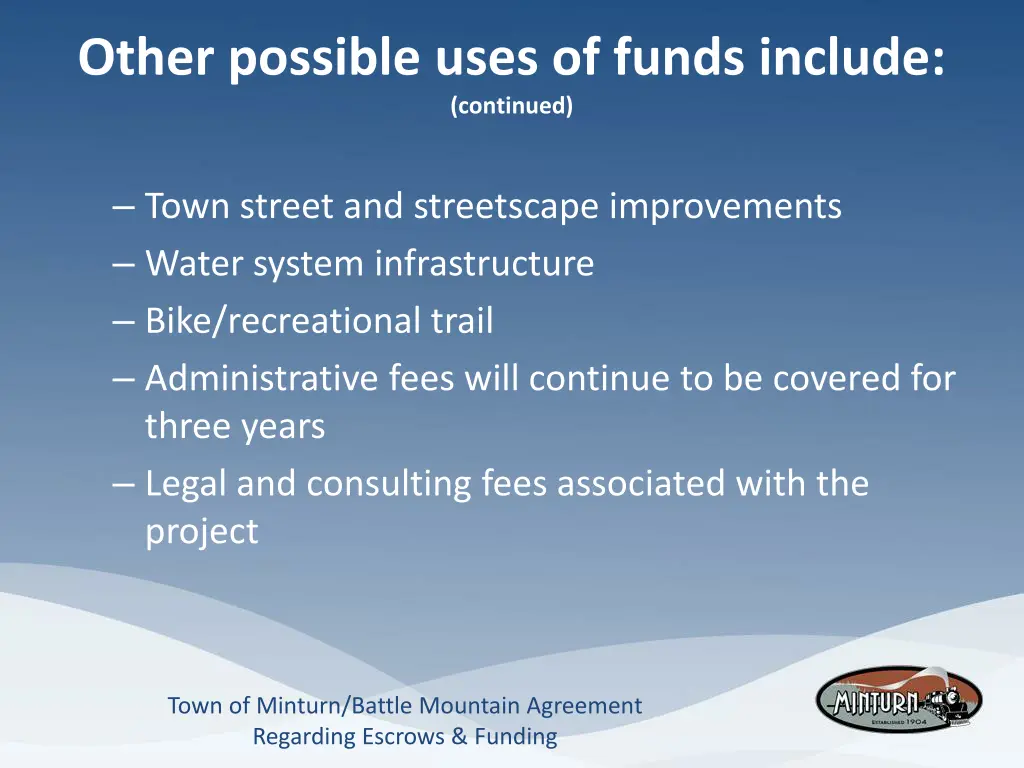 other possible uses of funds include continued