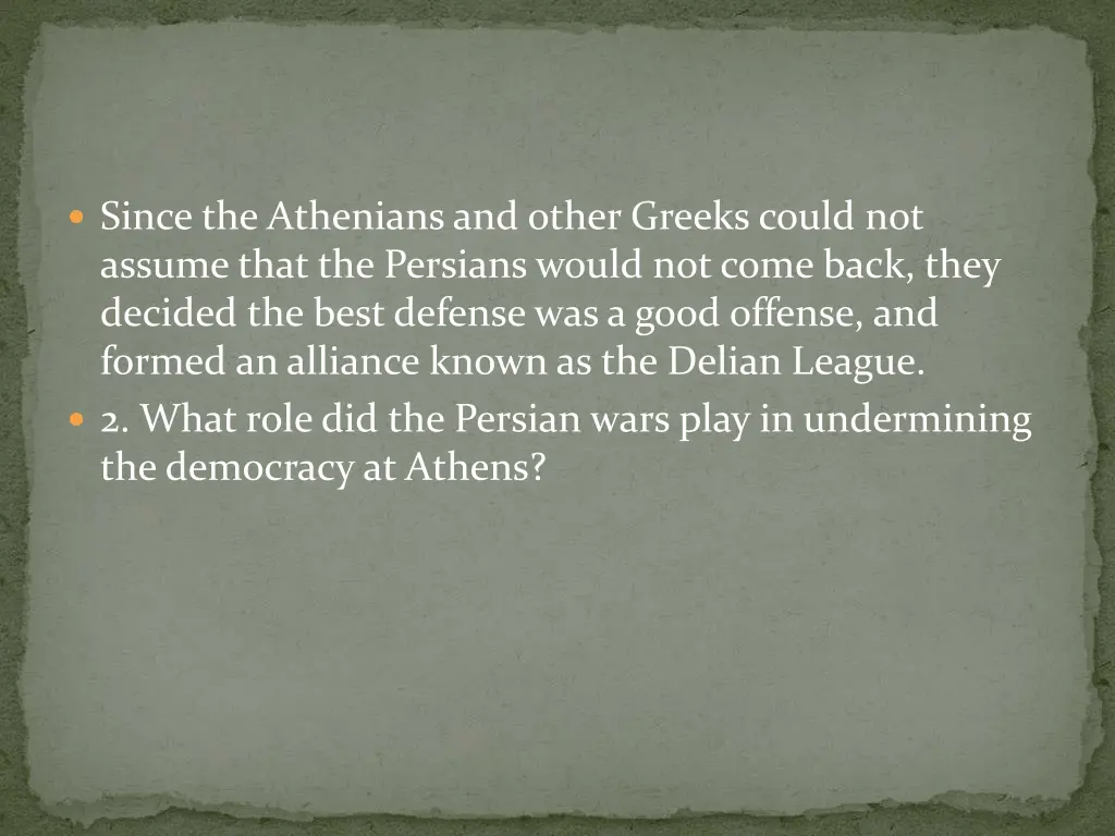 since the athenians and other greeks could