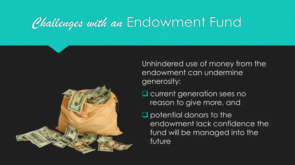 challenges with an endowment fund