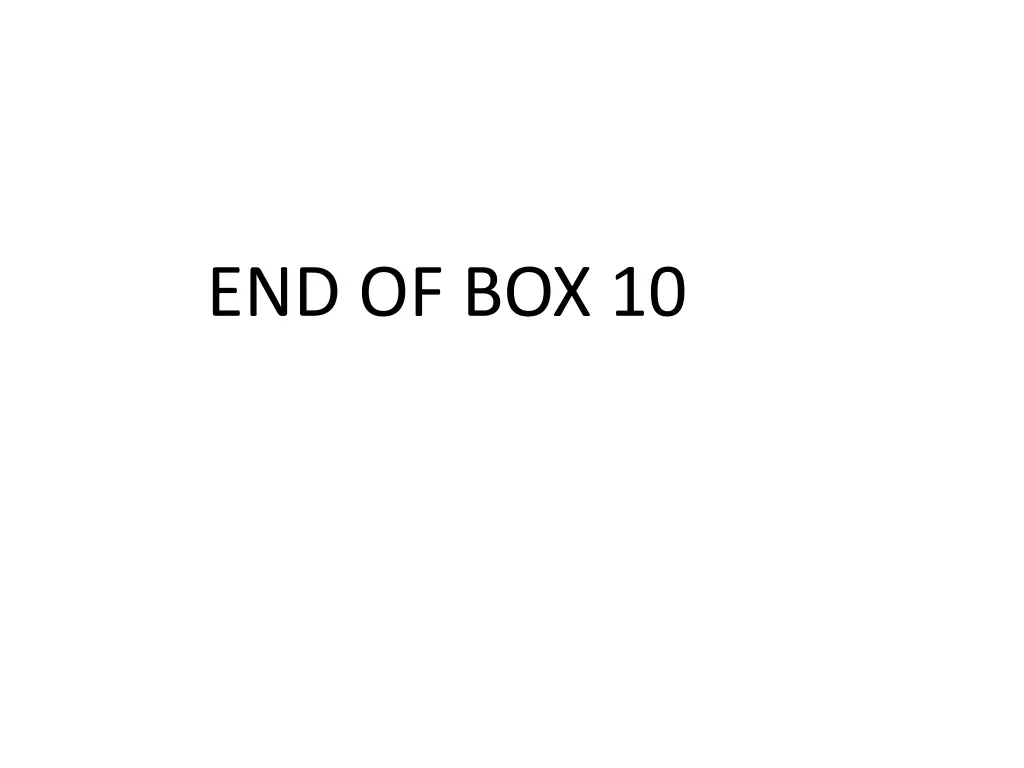 end of box 10