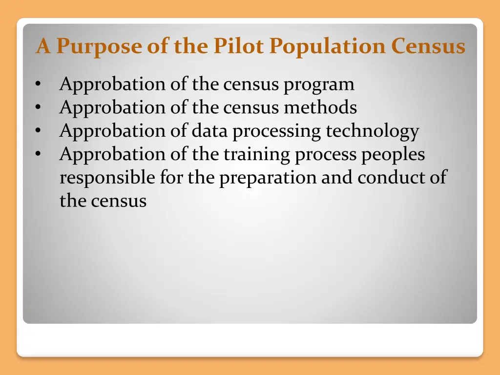 a purpose of the pilot population census