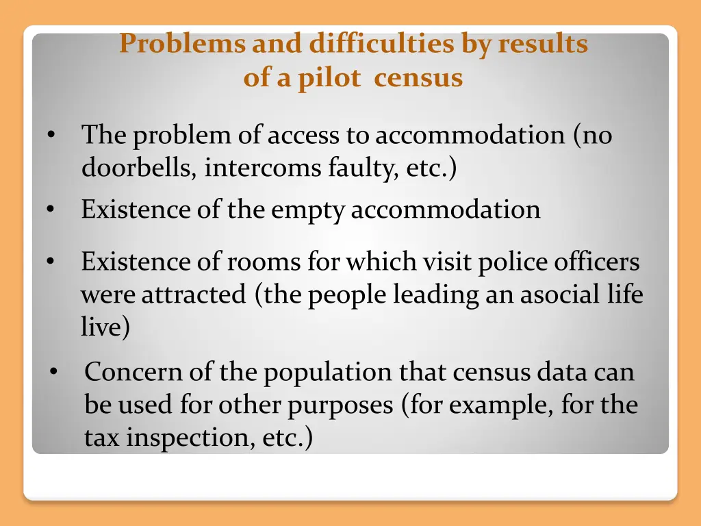 problems and difficulties by results of a pilot