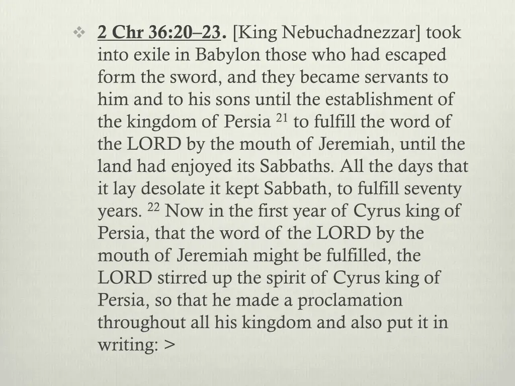 2 chr 36 20 23 king nebuchadnezzar took into