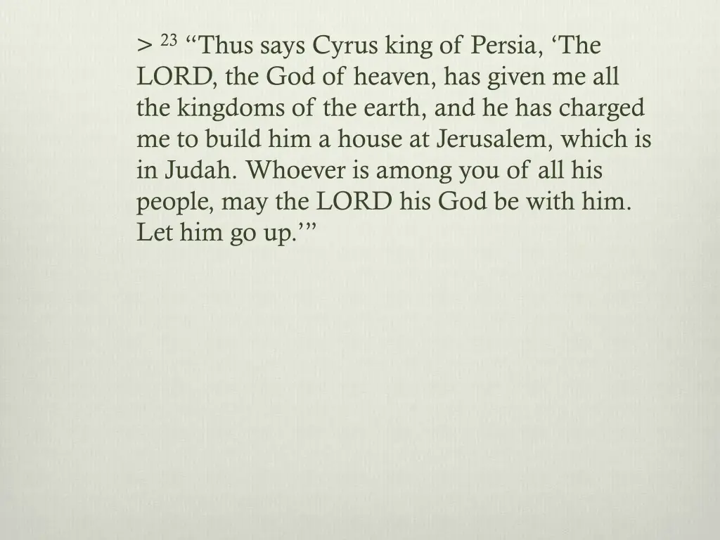 23 thus says cyrus king of persia the lord