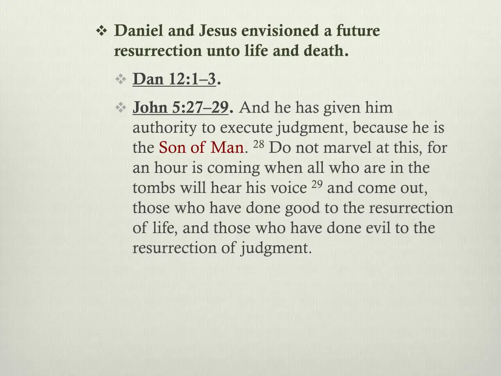 daniel and jesus envisioned a future resurrection 1