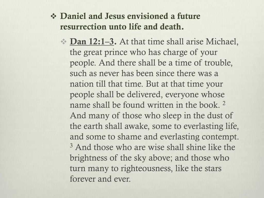 daniel and jesus envisioned a future resurrection