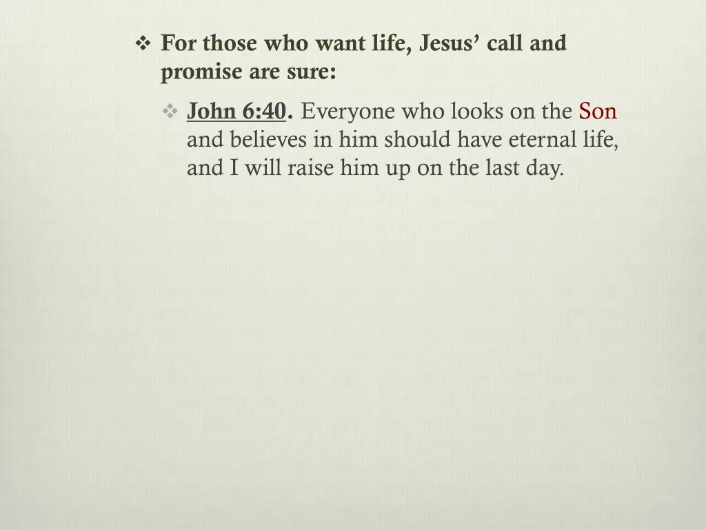 for those who want life jesus call and promise