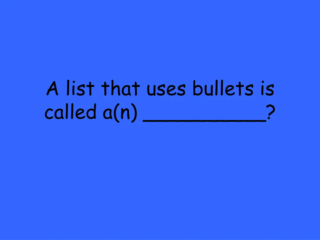 a list that uses bullets is called a n