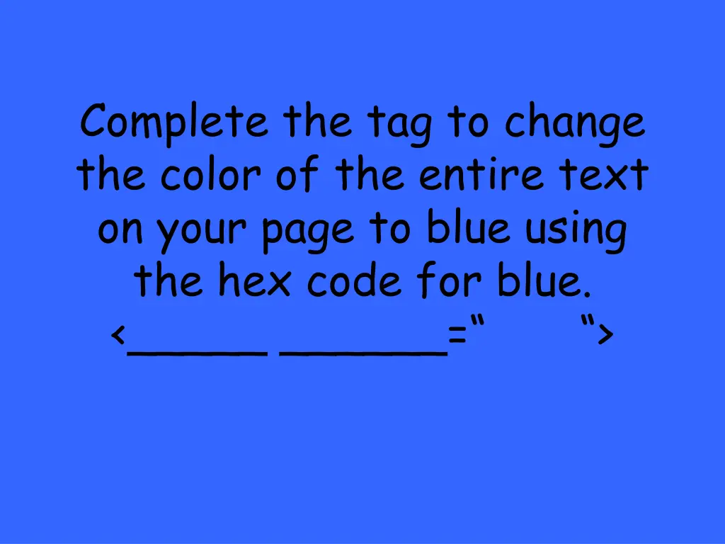 complete the tag to change the color