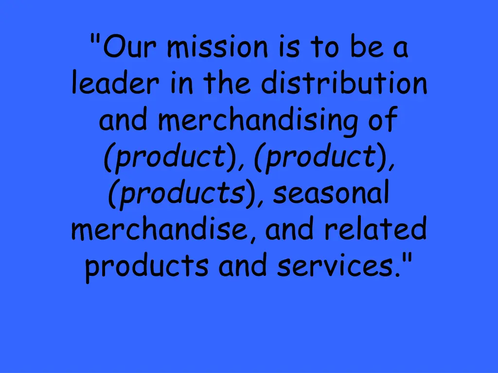 our mission is to be a leader in the distribution