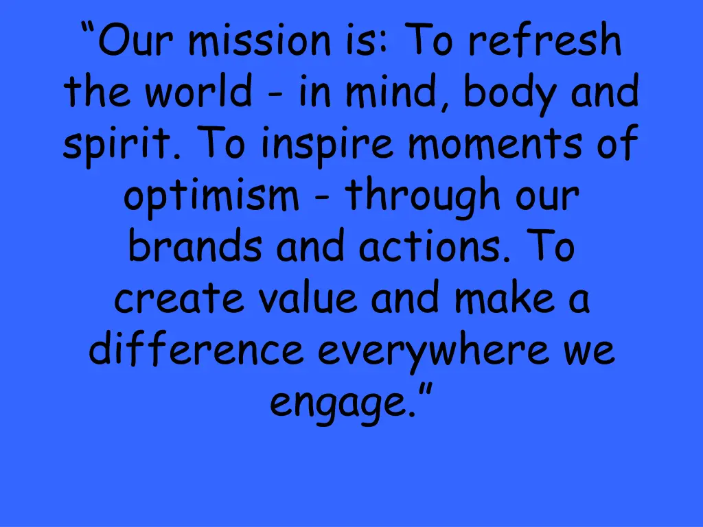 our mission is to refresh the world in mind body