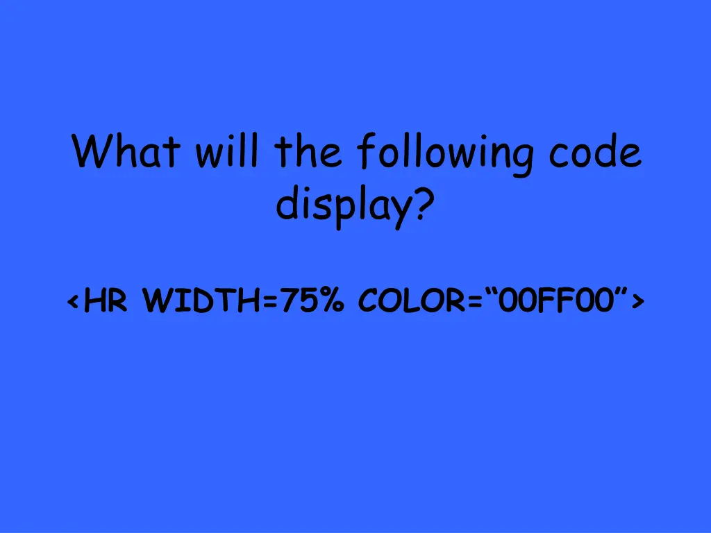 what will the following code display