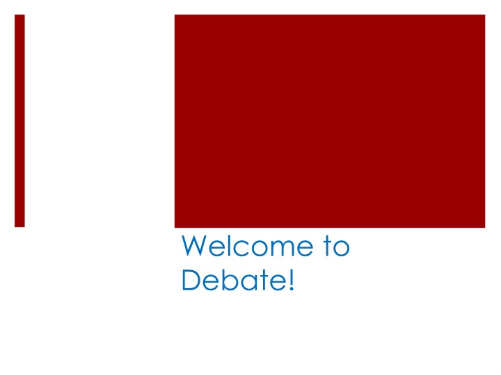 welcome to debate