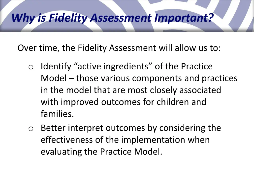 why is fidelity assessment important 1